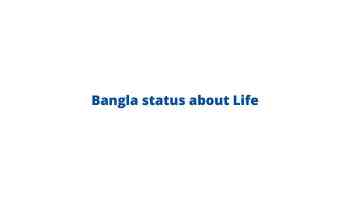 Bangla status about Life