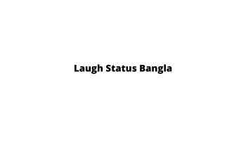 Laugh Status Bangla