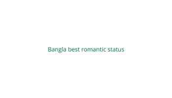 Bangla best romantic status