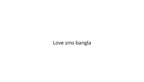 Love sms bangla